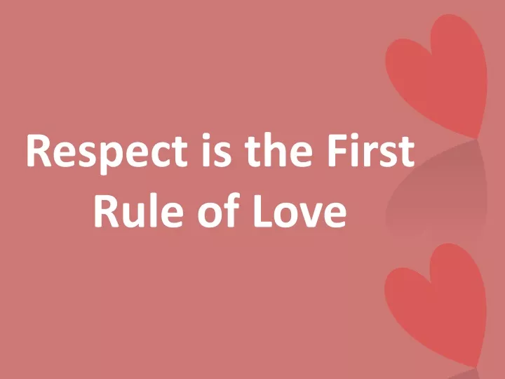 respect is the first rule of love