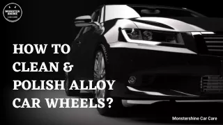 How to Clean & Polish Alloy Car Wheels?