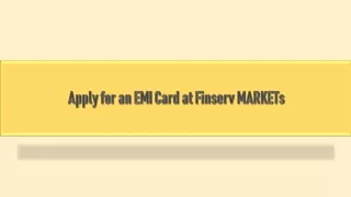 Apply for an EMI Card at Finserv MARKETs