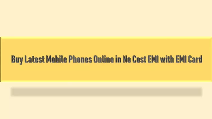 buy latest mobile phones online in no cost emi with emi card