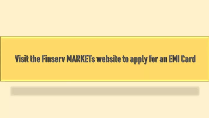 visit the finserv markets website to apply for an emi card