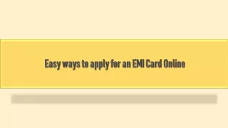 Easy ways to apply for an EMI Card Online