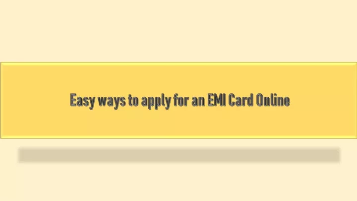 easy ways to apply for an emi card online