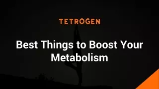 Best Things to Boost Your Metabolism