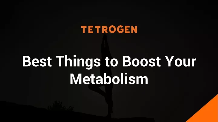 best things to boost your metabolism