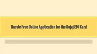Hassle Free Online Application for the Bajaj EMI Card