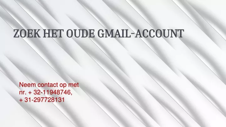 zoek het oude gmail account