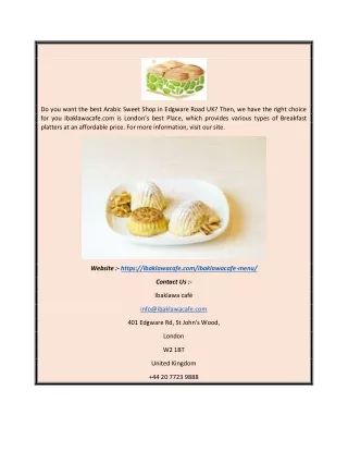 do you want the best arabic sweet shop in edgware