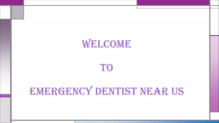 welcome to emergency dentist near us