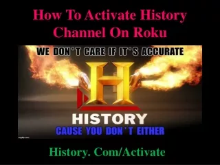 how to activate history channel on roku