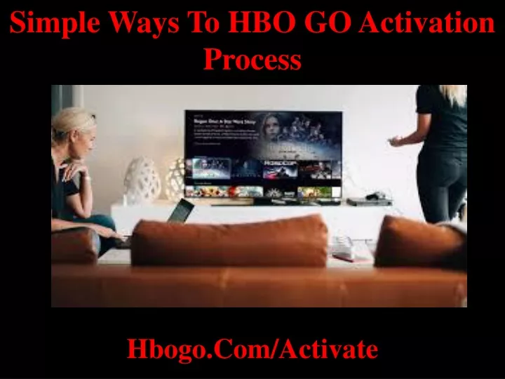 simple ways to hbo go activation process