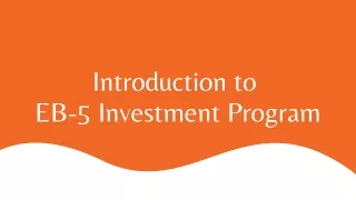 Introduction to EB-5 Investment Program