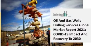 oil and gas wells drilling services global market