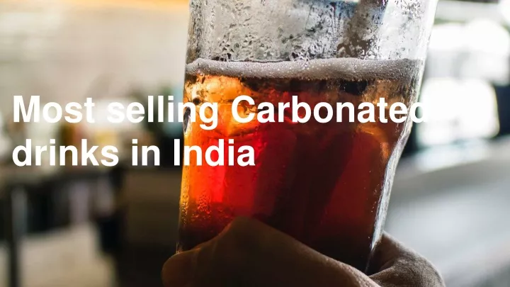 most selling carbonated drinks in india