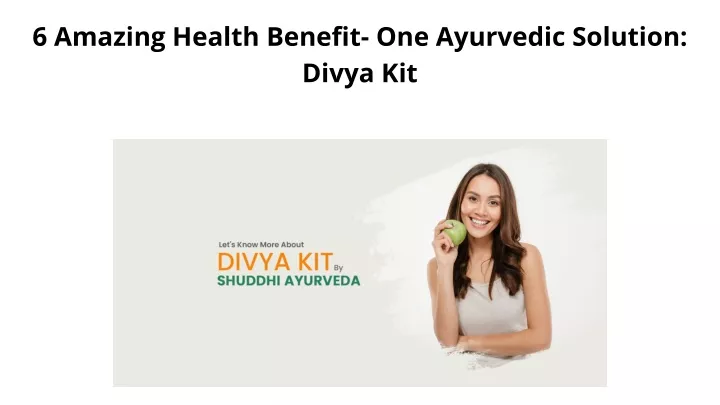 6 amazing health benefit one ayurvedic solution