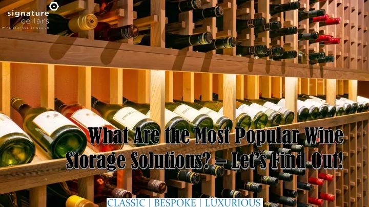 what are the most popular wine storage solutions