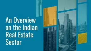 An overview on the Indian real estate sector