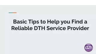 Basic tips to help you find a reliable DTH service provider
