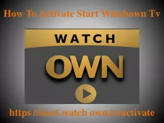 how to activate start watchown tv
