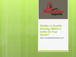 Marble vs. Granite Flooring: Which is better for Your Home?