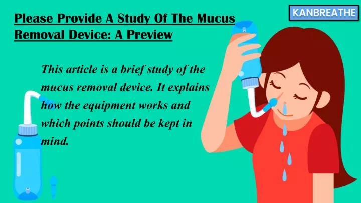please provide a study of the mucus removal