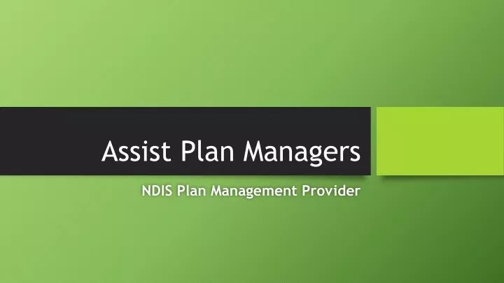 assist plan managers