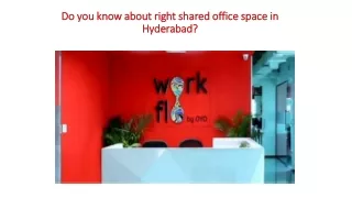 Do you know about right shared office space in Hyderabad?