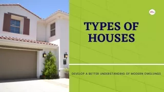 Types Of Houses: Develop A Better Understanding Of Modern Dwellings