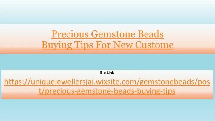 precious gemstone beads buying tips for new custome