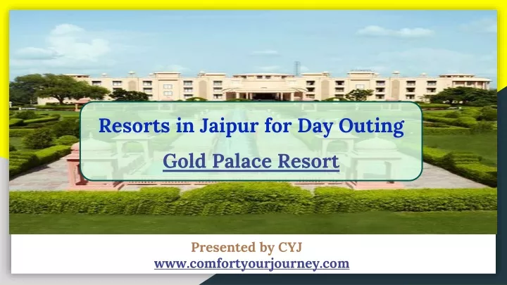 resorts in jaipur for day outing gold palace