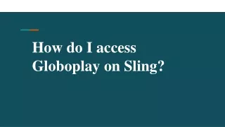 How do I access Globoplay on Sling