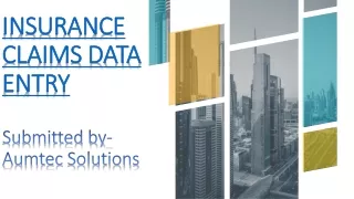 insurance claims data entry submitted by aumtec solutions