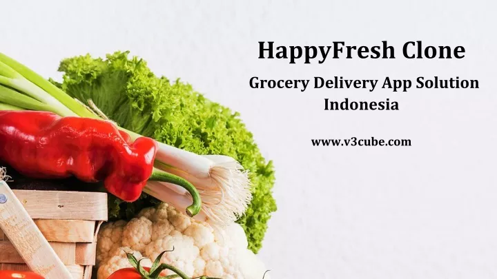 happyfresh clone grocery delivery app solution