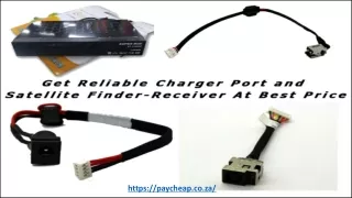 Get Reliable Charger Port and Satellite Finder-Receiver At Best Price at PayCheap
