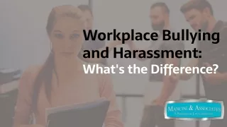 Workplace Bullying and Harassment: What's the Difference?