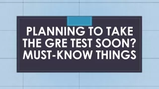planning to take the gre test soon must know things