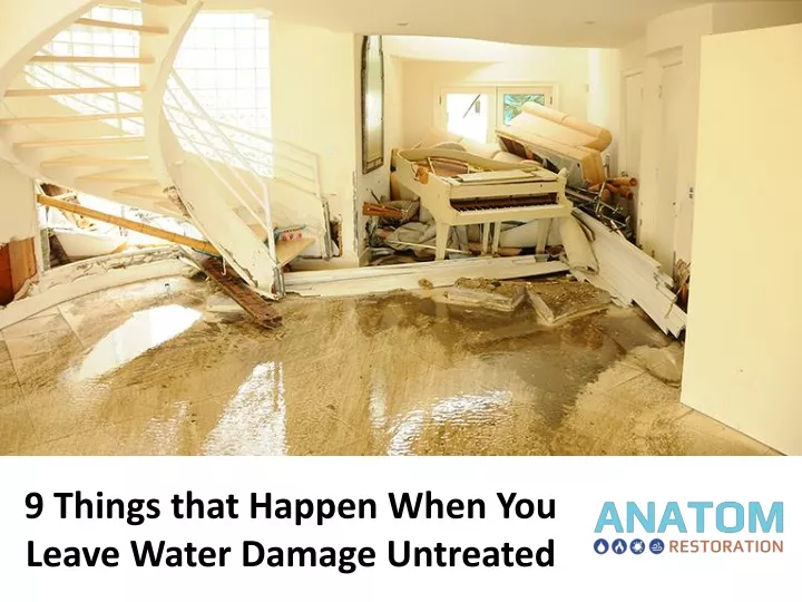 9 things that happen when you leave water damage