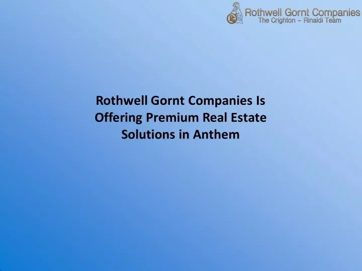 rothwell gornt companies is offering premium real