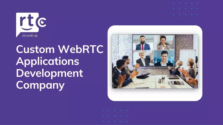 custom webrtc applications development company