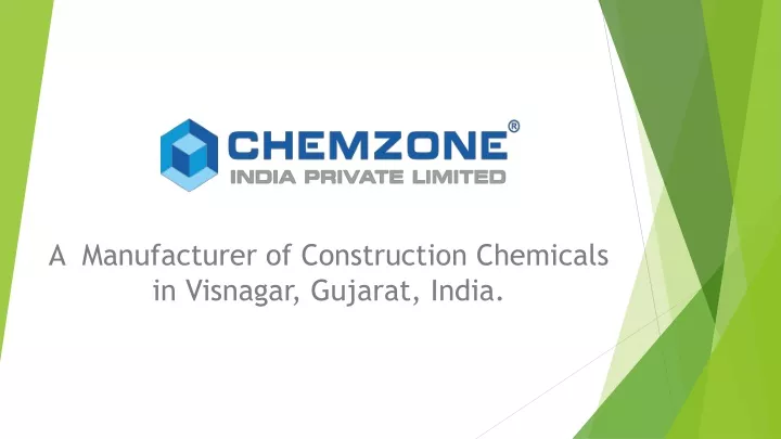 a manufacturer of construction chemicals in visnagar gujarat india