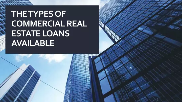 the types of commercial real estate loans