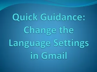 Quick Guidance: Change the Language Settings in Gmail