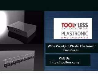 Wide Variety of Plastic Electronic Enclosures - Toolless Plastic Solution