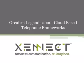 Greatest Legends about Cloud Based Telephone Frameworks