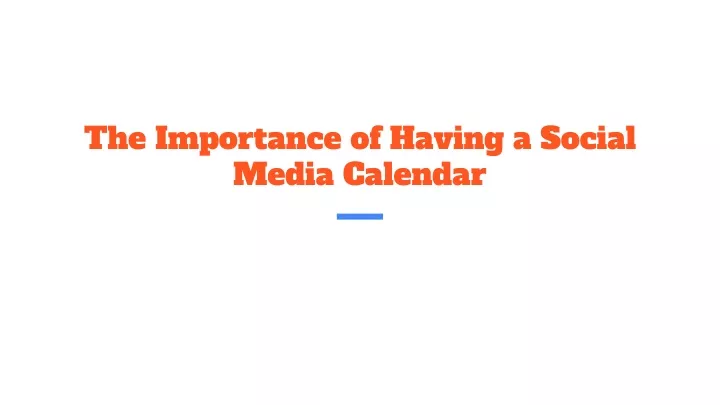 the importance of having a social media calendar