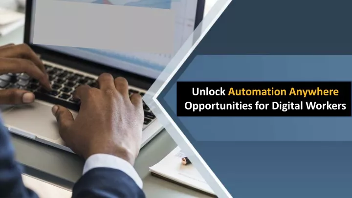 unlock automation anywhere opportunities