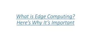 What is Edge Computing? Here’s Why It’s Important
