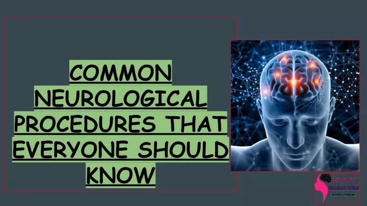 common neurological procedures that everyone