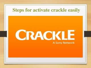 Steps used for Activate Crackle Easily