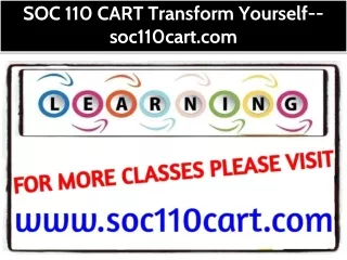 SOC 110 CART Transform Yourself--soc110cart.com